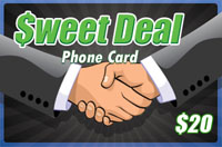 Sweet Deal $20 - International Calling Cards